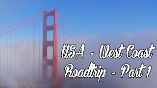 USA West Coast Road Trip - San Francisco & Bay Area