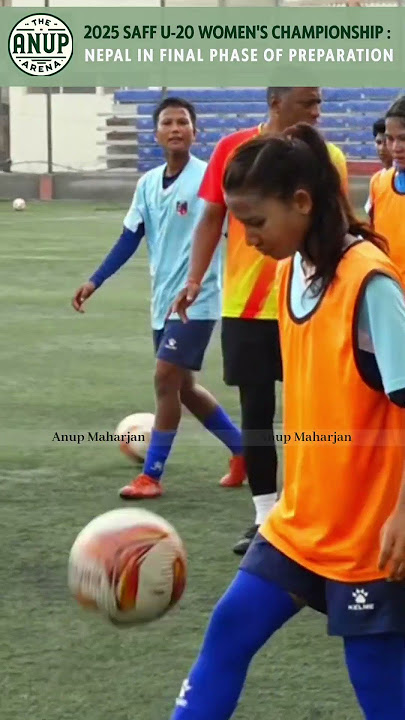 2025 SAFF U-20 Women's Championship: Nepal in final phase of preparation. #saff #nepalfootball