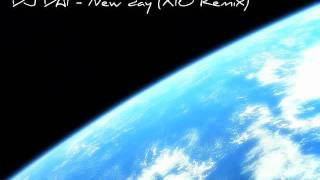 DJ DAI - New day (XIO Remix) Resimi