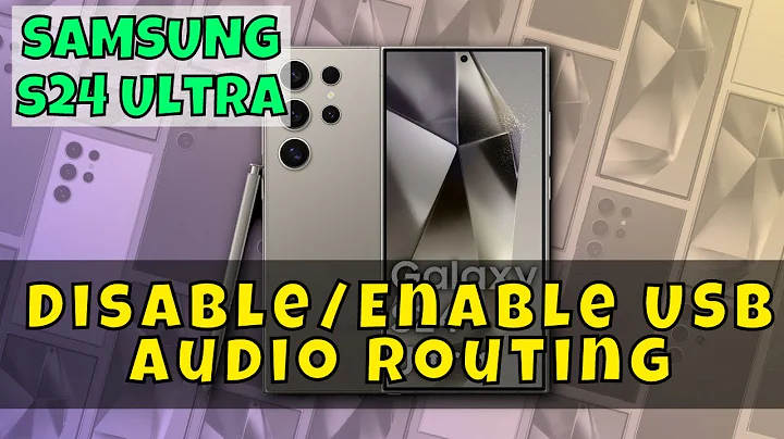 How to Disable/Enable USB Audio Routing On Samsung Galaxy S24 Ultra