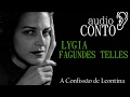 audio livro LYGIA FAGUNDES TELLES     A Confissão de Leontina    lido por marcos mendes maciel sem f