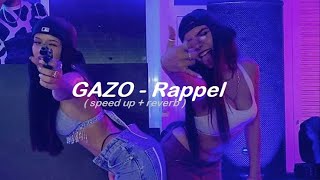 GAZO - Rappel  ( speed up + reverb + bass bosted ) TikTok music (Audio)