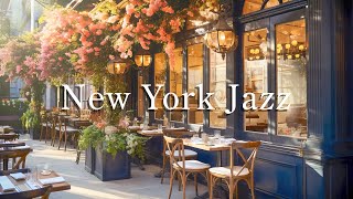 Spring New York Jazz ☕ Morning Outdoor Coffee Shop Ambience ~ Happy Jazz Instrumental Music