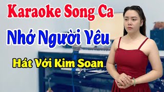 Karaoke Song Ca | Nhớ Người Yêu | Thiếu Giọng Nam | Hát Với Kim Soan | Song Ca Với Ca Sĩ