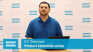 Product Essential Series: ILT: Overview | Atlas Copco