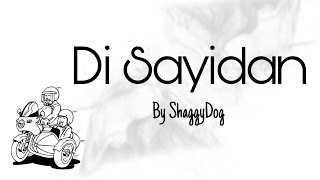 Di Sayidan - ShaggyDog | Lirik
