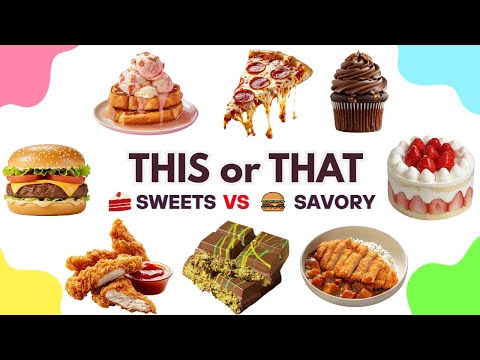 Sweet vs Savory: Ultimate Food Battle 🍰🍔🤤 | This or That