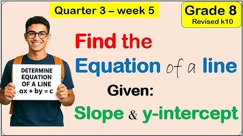[Tagalog] Find equation of a line given slope and y intercept Math 8 matatag Third quarter week 5