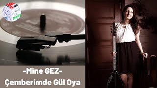 Mine Gez - Çemberimde Gül Oya Resimi