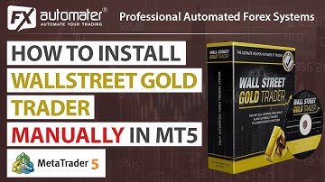 How to install WallStreet GOLD Trader manually in MT5