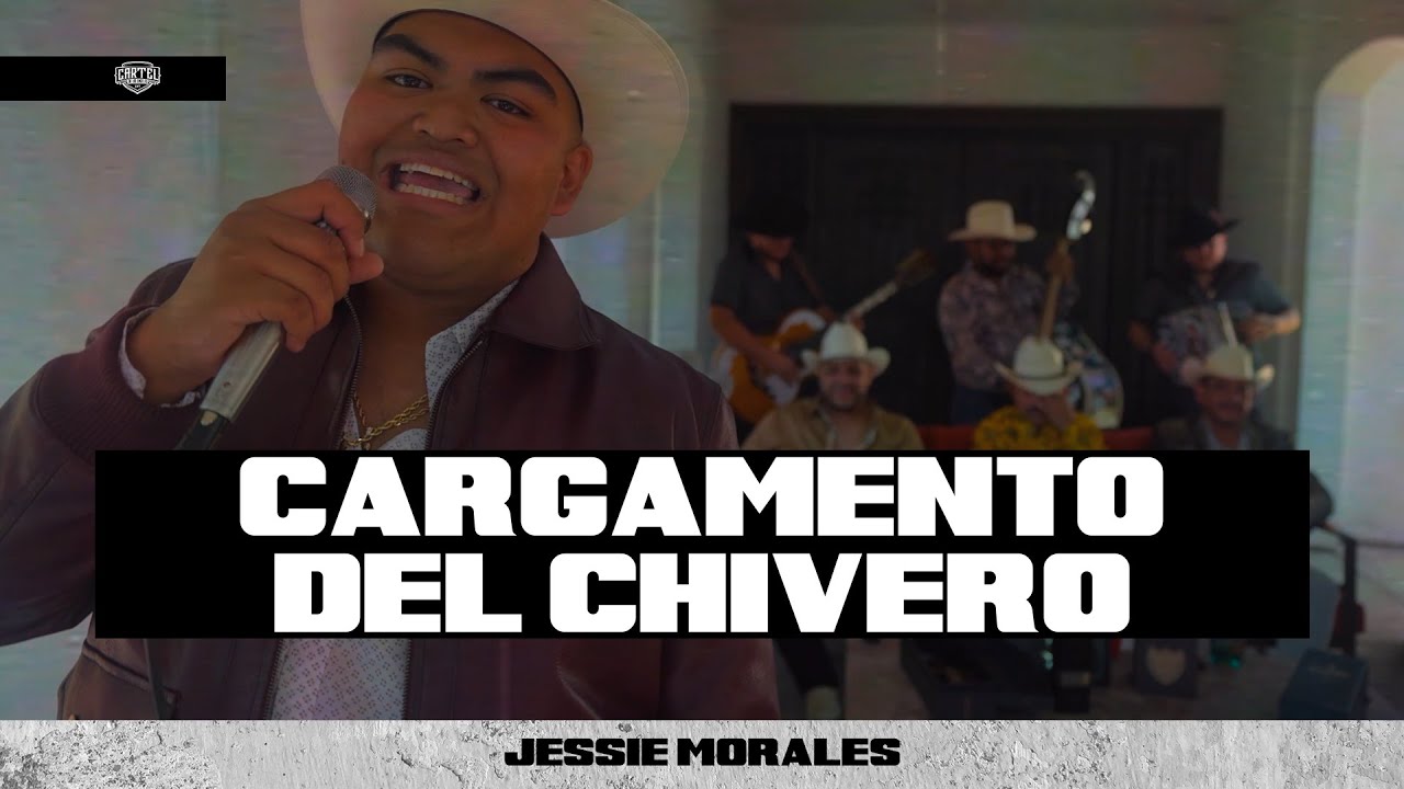 Jessie Morales - Cargamento Del Chivero (video oficial)