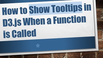 How to Show Tooltips in D3.js When a Function is Called