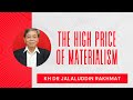 The high price of materialism  kh dr jalaluddin rakhmat