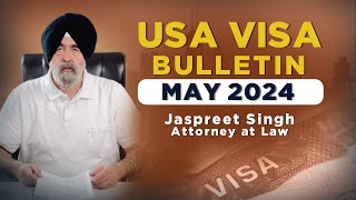 USA Visa Bulletin May 2024 | Jaspreet Singh Attorney by Jaspreet Singh Attorney 49,646 views 1 month ago 3 minutes, 53 seconds