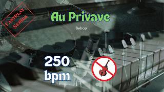 Au Privave - Jazz Backing Track For Practice, NO BASS, 250 bpm, Swing, Fast