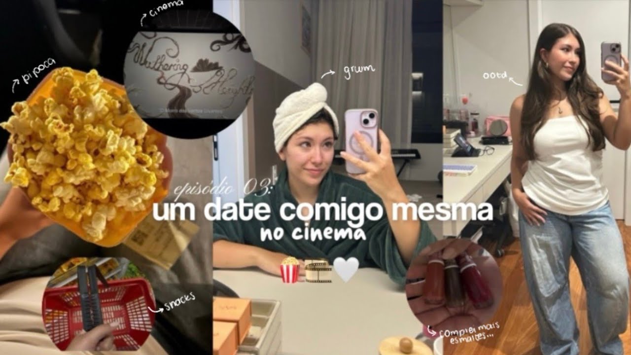 EP03: quem disse que date tem que ser com alguém? (indo ao comes sozinha) 🍿💋💌 