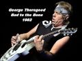 George Thorogood, Bad to the Bone