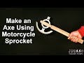 Make an Axe Using Motorcycle Sprocket