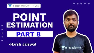 Point Estimation Part 8| IIT JAM 2022 | Harsh Jaiswal | Mathematics-Statistic | Unacademy IIT JAM