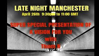 AA - Thom R. - "A Vision For Us" at Late Night Manchester, UK