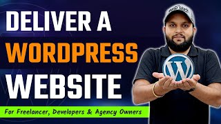 How to deliver a WordPress website to client in Professional Way | For Freelancers and WP Developers