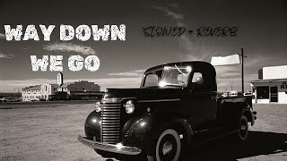 Kaleo — Way Down We Go [Slowed + Reverb]