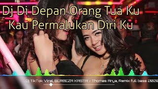 Dj Di Depan Orang Tua Mu Kau malukan Diriku_BERBEZA KASTA-Thomas Arya Remix