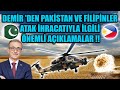 İSMAİL DEMİR 'DEN PAKİSTAN VE FİLİPİNLER ATAK İHRACATIYLA İLGİLİ ÖNEMLİ AÇIKLAMALAR !!