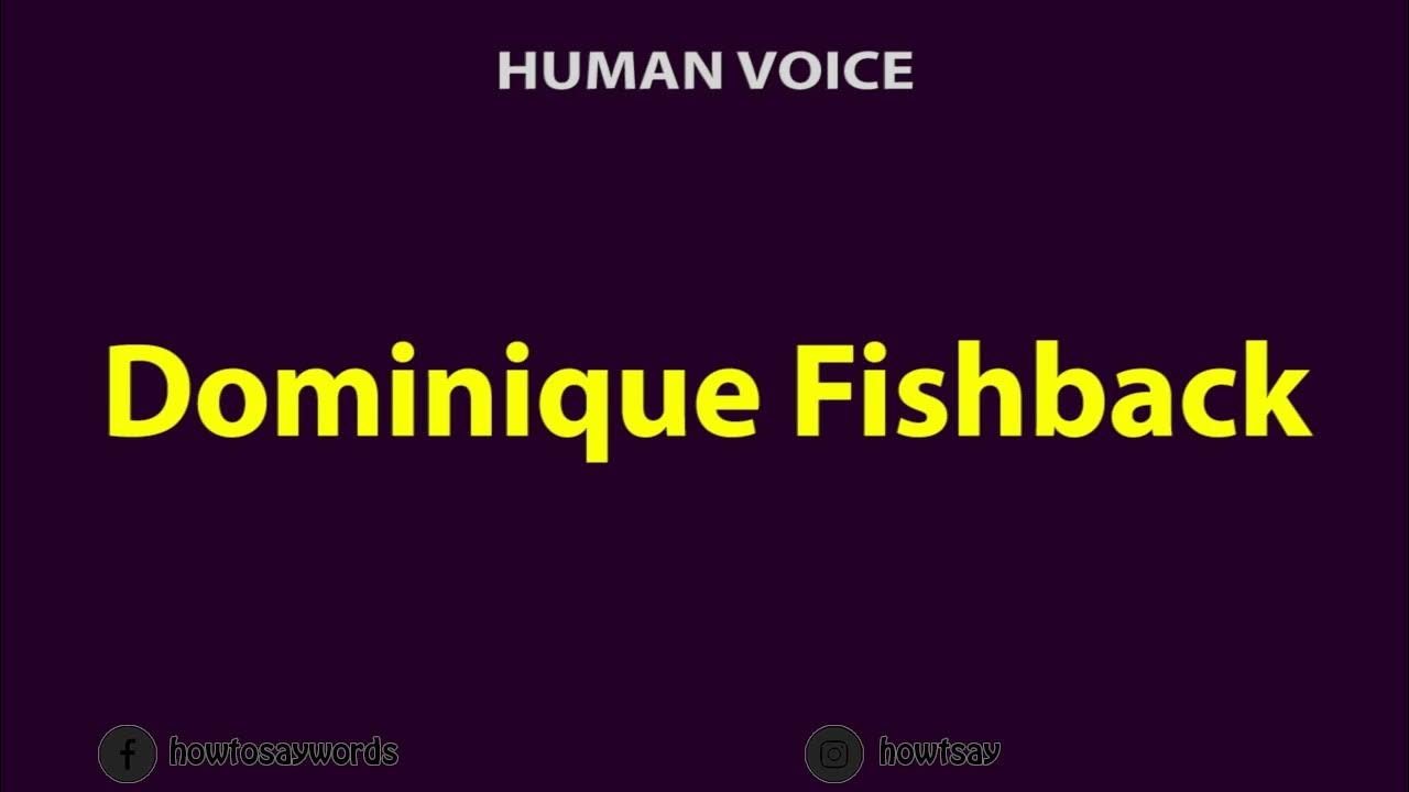 How To Pronounce Dominique Fishback YouTube