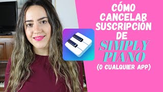 Video thumbnail of "Cómo CANCELAR suscripcion de SIMPLY PIANO (o cualquier App)"