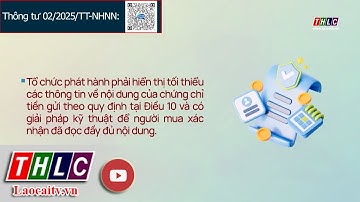 Từ 16/6/2025, có thể phát hành và thanh toán chứng chỉ tiền gửi bằng phương tiện điện tử | THLC