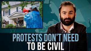 Protests Don't Need To Be Civil - SOME MORE NEWS