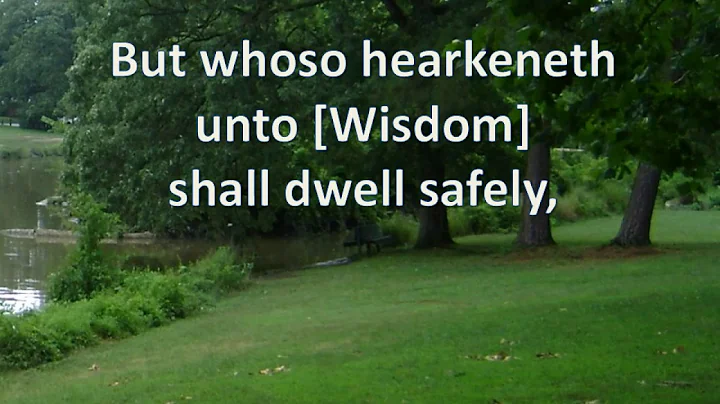 Proverbs 1:33, But whoso hearkeneth unto wisdom..., KJV, singalong w lyrics, key of D
