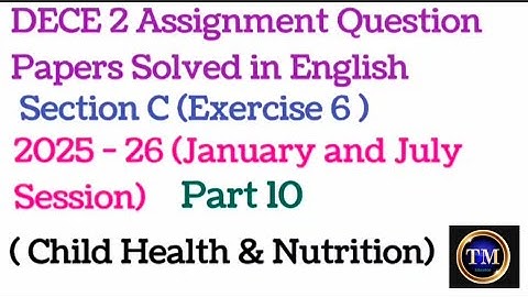 DECE 2 Assignment Question Papers Solved in English#Section C#2025 - 26#January&July Session)#Part10