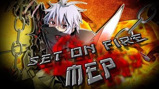 Set on fire | AYA Mep