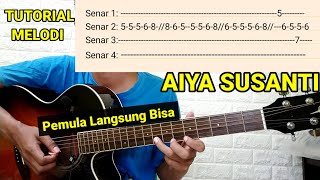 (Tutorial Melodi) AIYA SUSANTI - Lengkap TAB Gitar | Pemula Langsung BISA