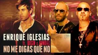 Enrique Iglesias Ft Wisin Y Yandel - No Me Digas Que No con Letra