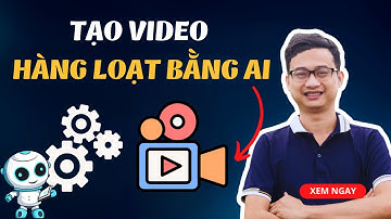 Cách tạo video hàng loạt tự động bằng AI mà không cần edit chỉnh sửa