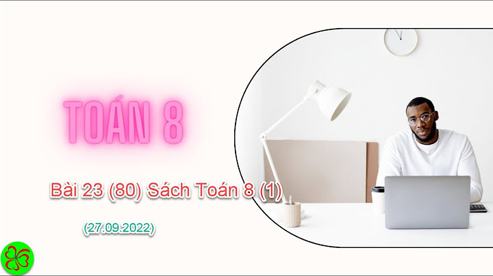 Giải bài 23 toán 8 sách giáo khoa tạp 1