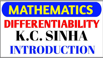 Differentiability class 12 kc sinha | Kc Sinha class 12 maths exercise 10.1 solution | INTRODUCTION