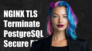 NGINX TLS Termination for PostgreSQL: Secure Your Database Connections