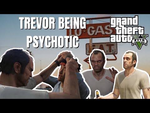 GTA 5 - Trevor Philips being psychotic for 12 minutes straight