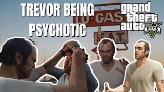 GTA 5 - Trevor Philips being psychotic for 12 minutes straight screenshot 4