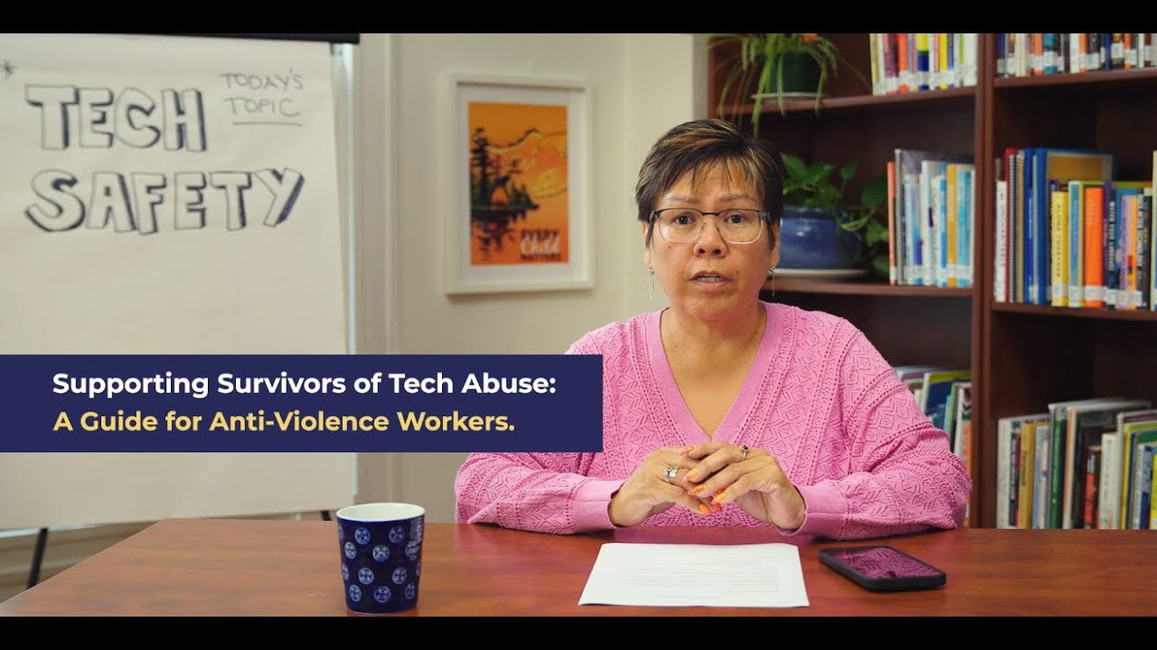 Supporting Survivors of Tech Abuse: A guide for Anti-Violence Worker