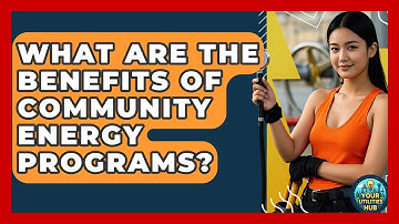 What Are the Benefits of Community Energy Programs? - Your Utilities Hub