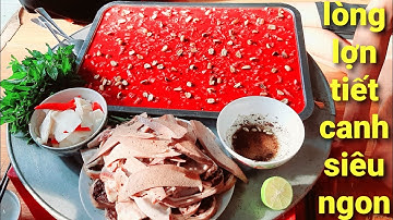 Ăn Sáng Tiết Canh Lòng Lợn Nhìn Thôi Đã Thấy Thèm Rồi | Biển Nguyễn ngọc.