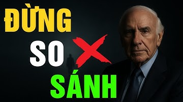 Đừng So Sánh Bản Thân Với Bất Kỳ Ai – Tập Trung Vào Hành Trình Của Bạn | Động Lực Từ Jim Rohn