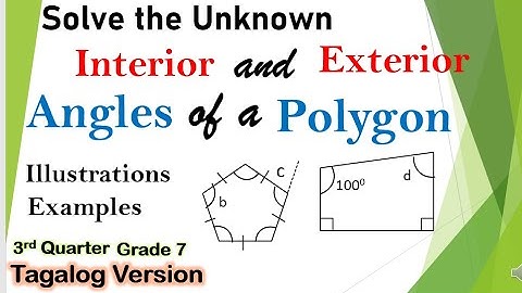 [Tagalog] Solving the Interior and Exterior Angle of a Polygon #Mathematics7 #ThirdQuarter