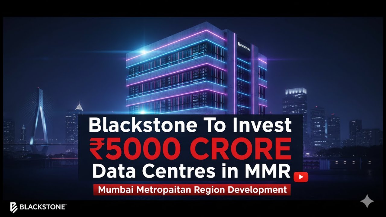 Blackstone To Invest Nearly 5000 Crore To Develop Data Centres In MMR