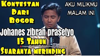 JOHANES ZIBRAN PRASETIO | aku milikmu malam ini | blind audition 2021